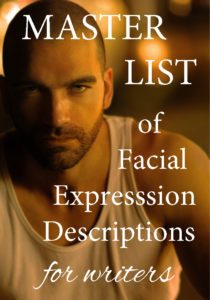 MASTER LIST of Facial Expressions for Writers!