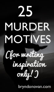 25 Murder Motives for Writers #novels #writing