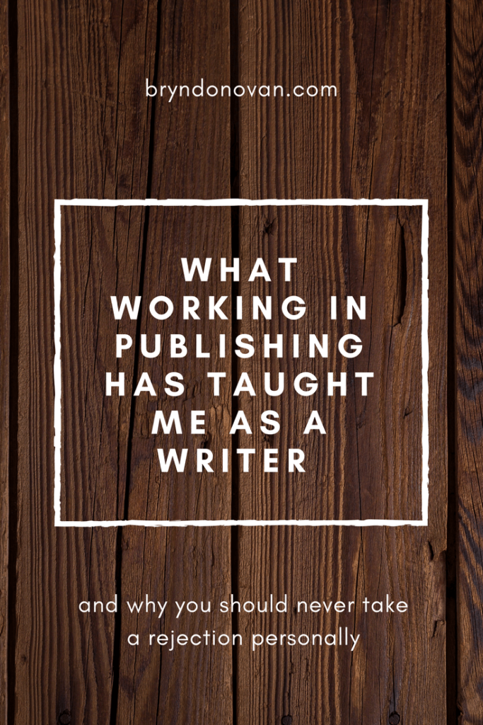 WHAT WORKING IN PUBLISHING TAUGHT ME AS A WRITER. Read about why you should never take a rejection personally...and more. #why do publishers reject manuscripts #dealing with writing rejection #novel #fiction