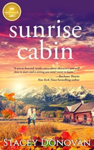 Sunrise Cabin Stacey Donovan Hallmark Publishing #clean romance novel #sweet autumn fall romance #Christian inspirational #new #bestselling #best #2018