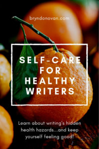 Self-Care for Healthy Writers #how to do self-care #how to be healthy writing