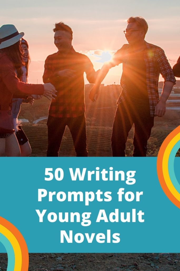 "50 WRITING PROMPTS FOR YOUNG ADULT NOVELS" teenagers at sunset
