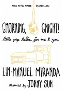 book cover of G'Morning, G'Night, little pep talks for me and you, by Lin-Manuel Miranda, featuring a drawing of a microphone hanging over a bed