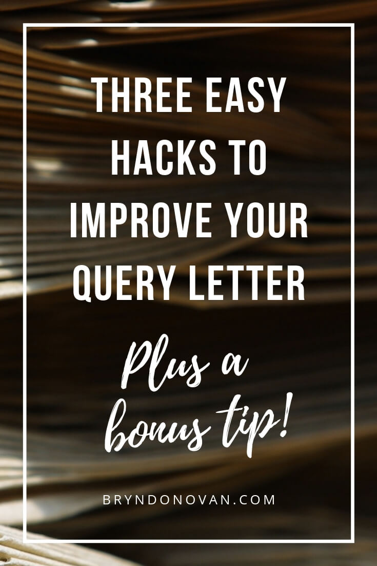 THREE EASY HACKS TO IMPROVE YOUR QUERY LETTER plus a bonus tip! #how to write a successful query letter #query letter subject line #query letters for novels #how to write the perfect query letter #how to submit a novel