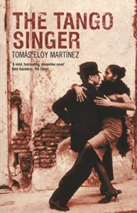 The Tango Singer, Tomás Eloy Martínez | A GLOBAL READING CHALLENGE #awesome books to read #books set in foreign countries #important books to read #read around the world #reading around the world #reading the world #world reading challenge