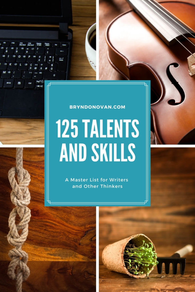 bryndonovan.com 125 TALENTS AND SKILLS - a master list for writers and other thinkers | computer laptop, violin, knots in rope, potted plant and hand rake, representing talents and gifts for characters