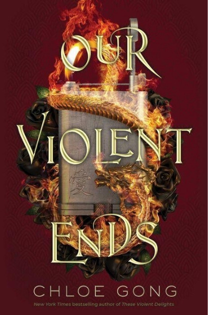 Victorian lettering, lighter, flames becoming a dragon: book cover, OUR VIOLENT ENDS, Chloe Gong