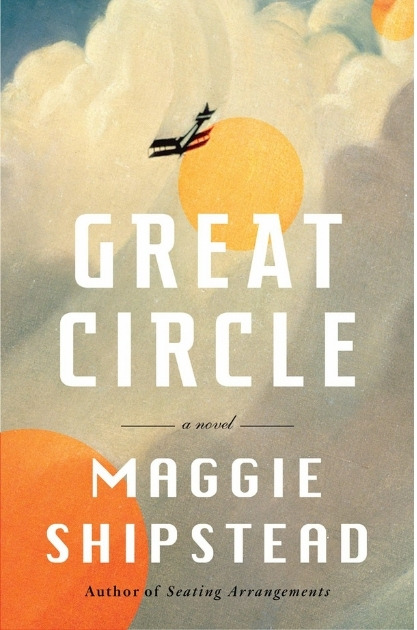 clouds and a small plane in the book cover art for Great Circle a novel by Maggie Shipstead