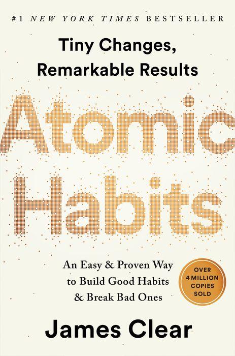 book cover of ATOMIC HABITS: An Easy & Proven Way to Build Good Habits & Break Bad Ones, by James Clear