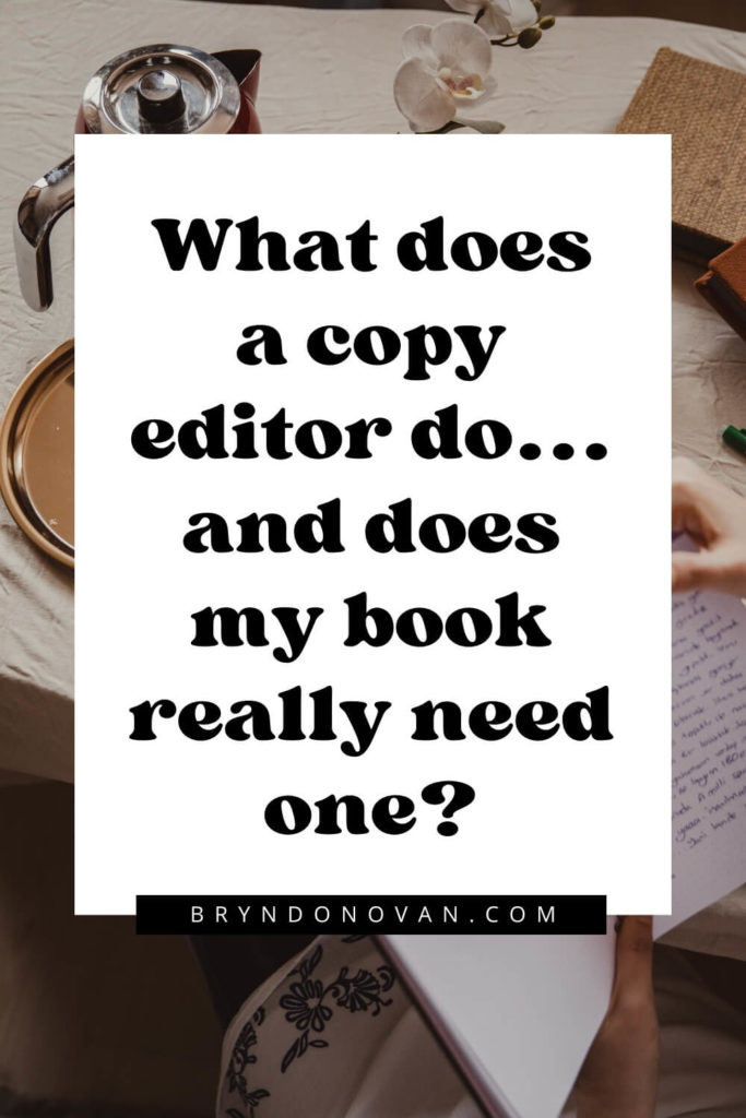 what does a copy editor do...and do I really need a copy editor for my book?