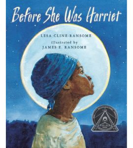 Before She Was Harriet by Lesa Cline-Ransome, one of the books banned in Florida