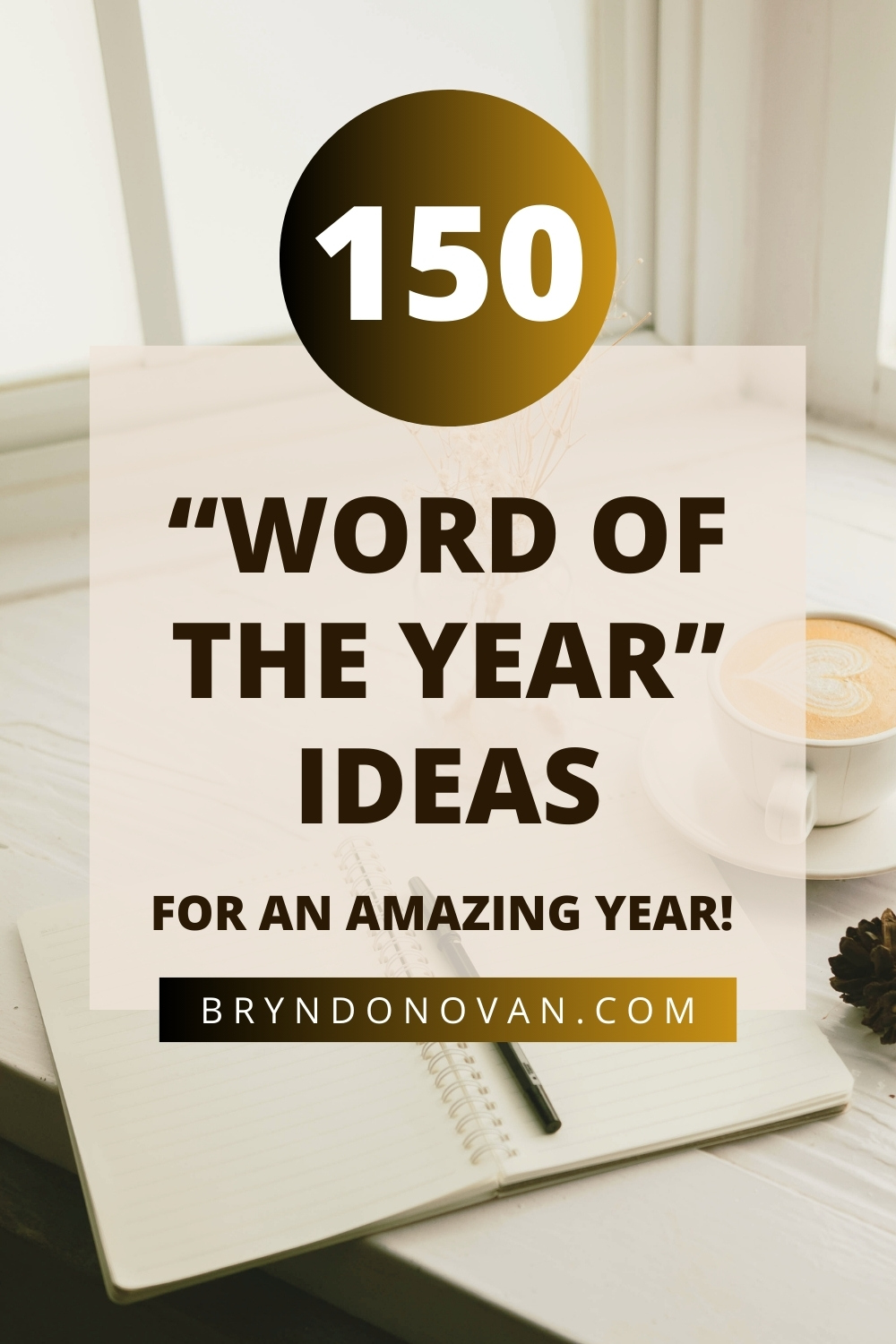 150 Word of the Year Ideas for an amazing year! Choose a one word goal