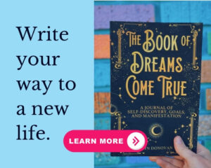 Book of Dreams Come True interactive manifestation journal. Write your way to a new life. Learn more.