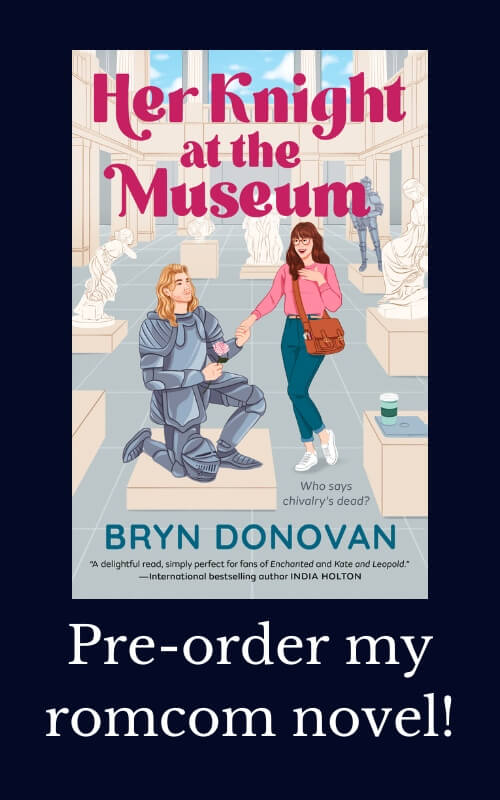 Pre-order my romcom novel HER KNIGHT AT THE MUSEUM!